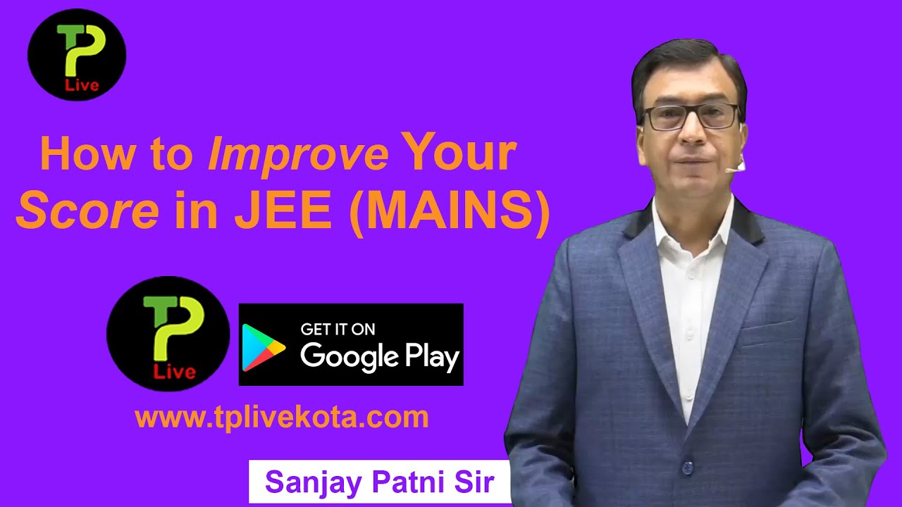 How To Improve Your Score In JEE (MAINS)