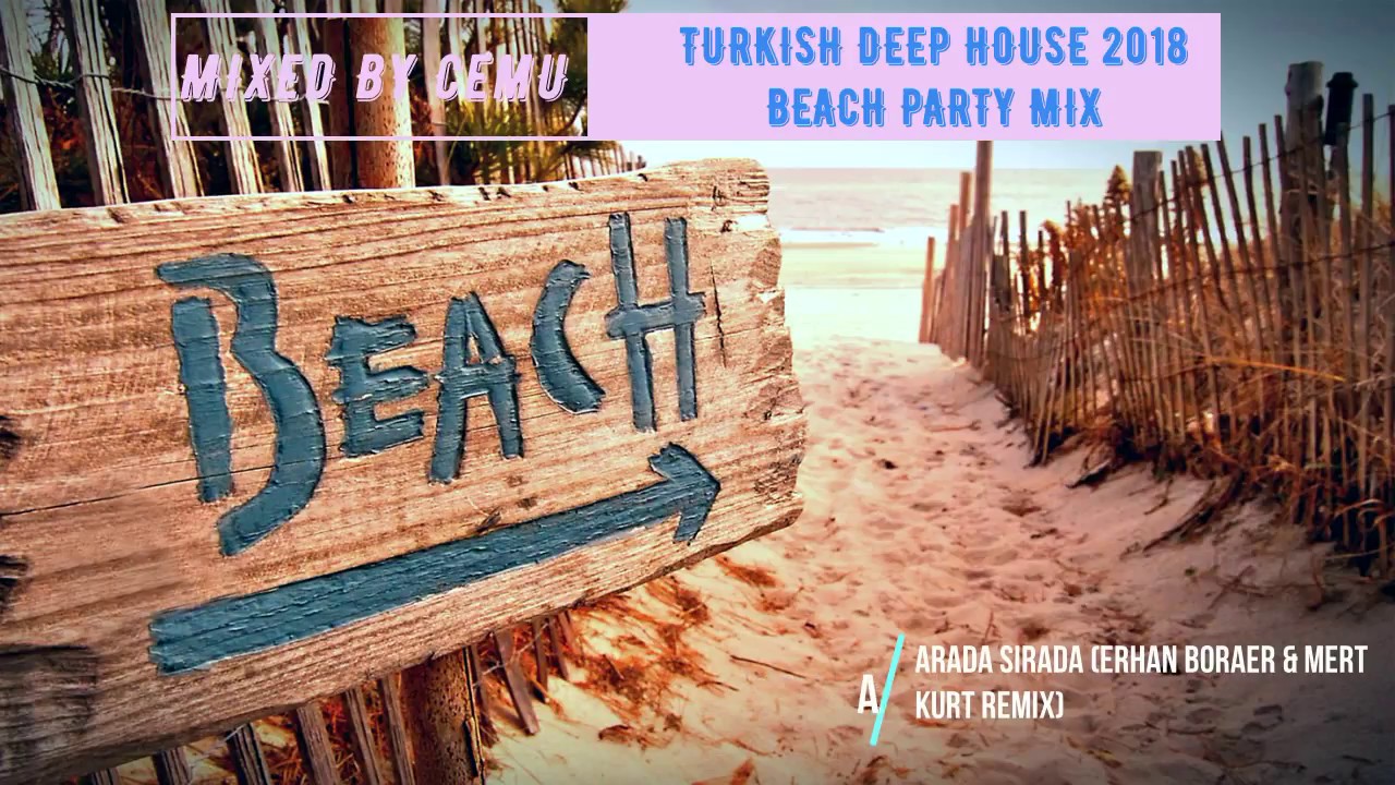 Turkish Deep & Vocal / Türkçe Deep 2018 Beach Party Mix / Mixed by CemU