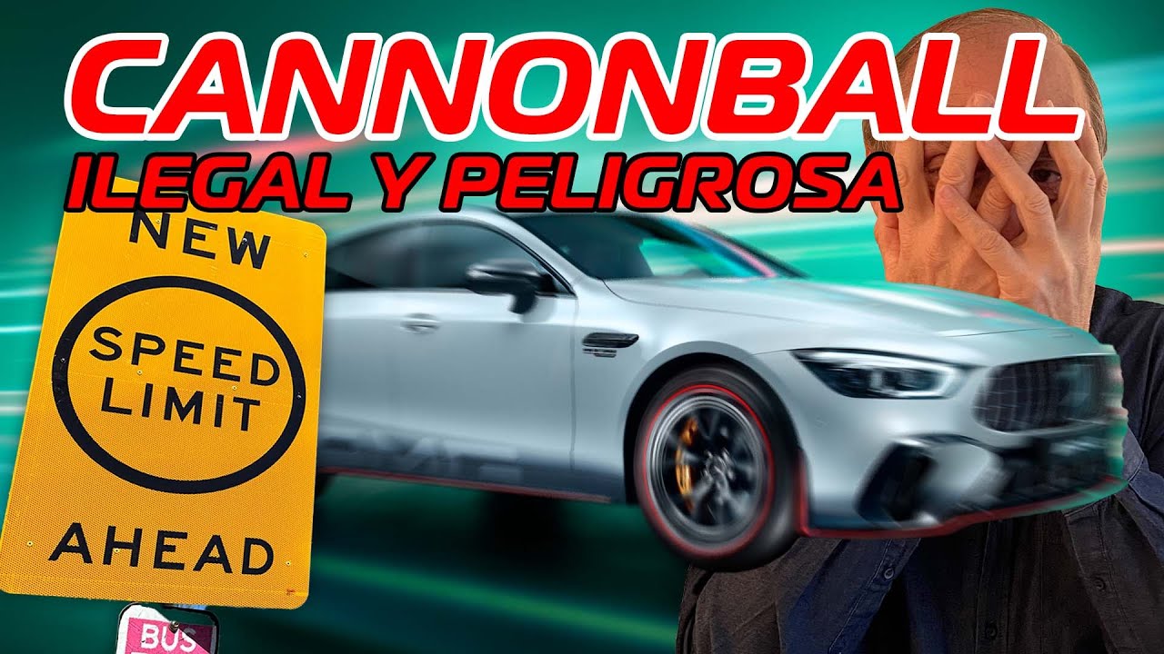 CANNONBALL: Ilegal y peligrosa