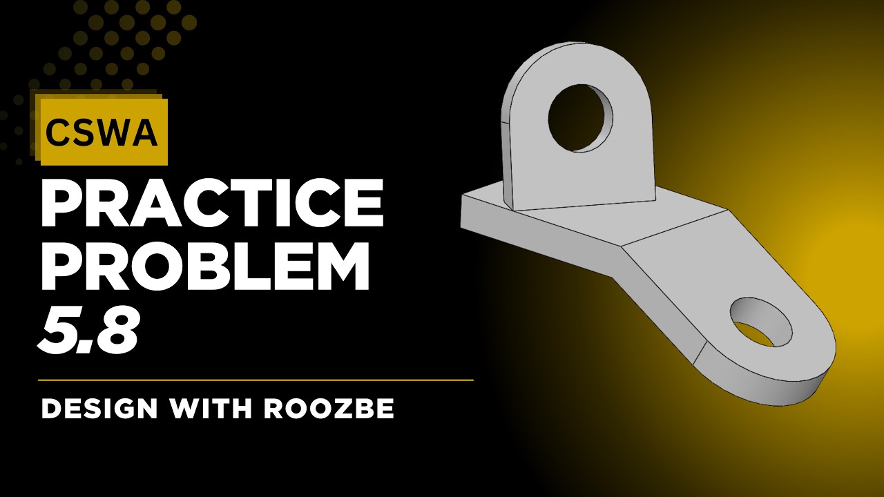 CSWA Practice Problem 5.8 Solution | SolidWorks Exam Guide