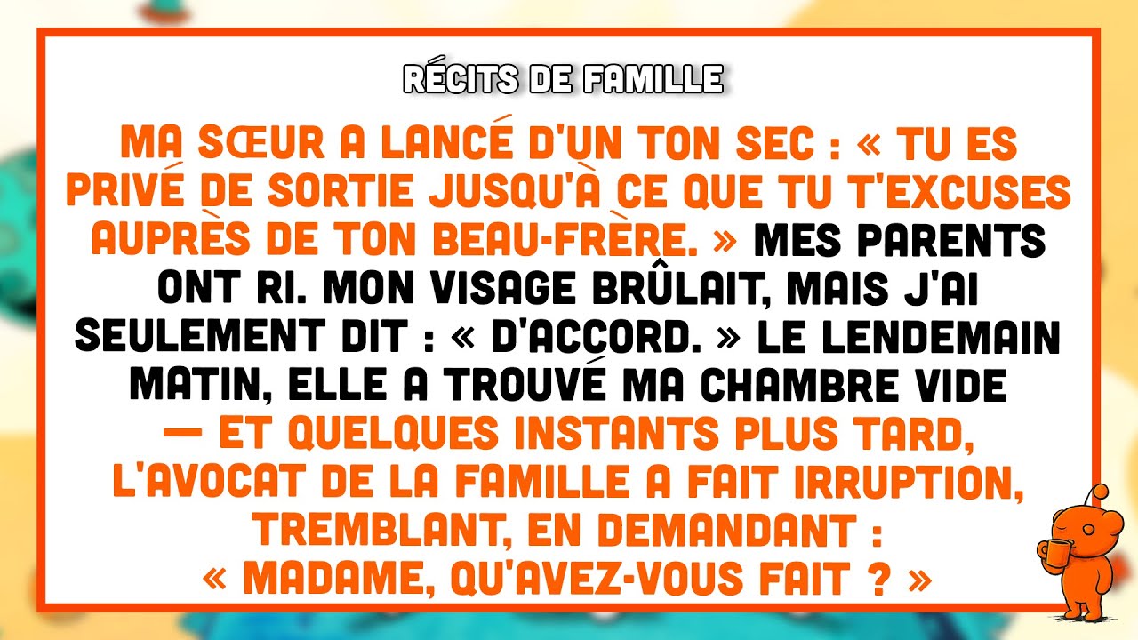 Ma sœur a dit sèchement : « Pas de sortie sans excuses à ton beau-frère. »