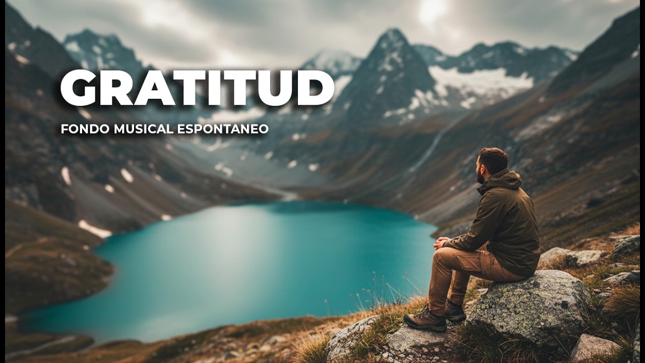 GRATITUD - Intrumental Espontáneo - Fondo Musical para Oración