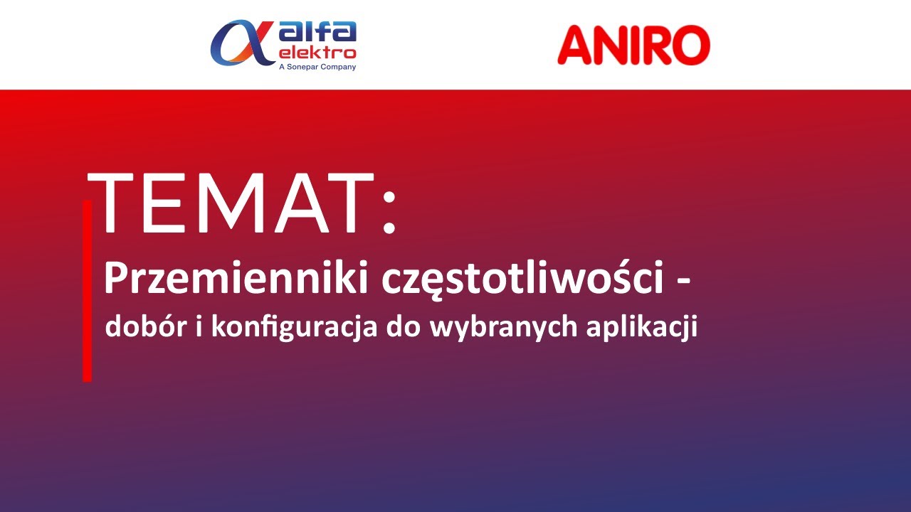 Przemienniki częstotliwości - dobór i konfiguracja do wybranych aplikacji