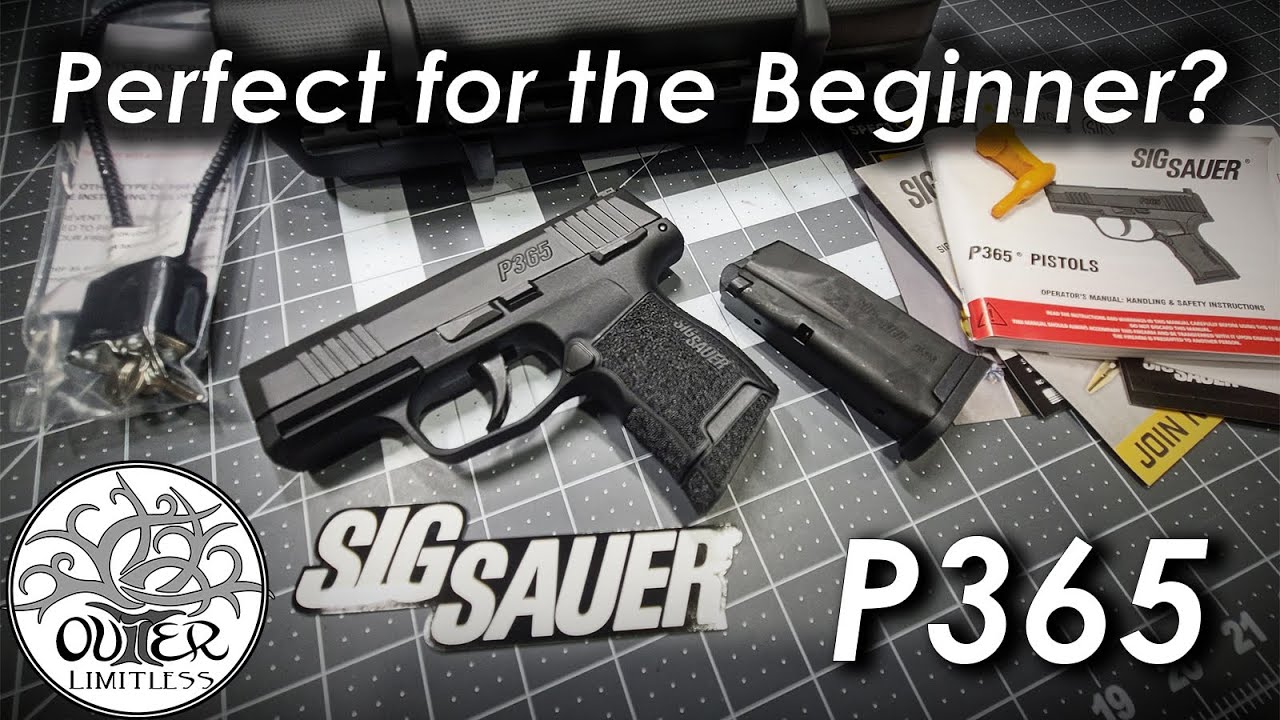 Sig Sauer P365 - A PERFECT Beginner Firearm??