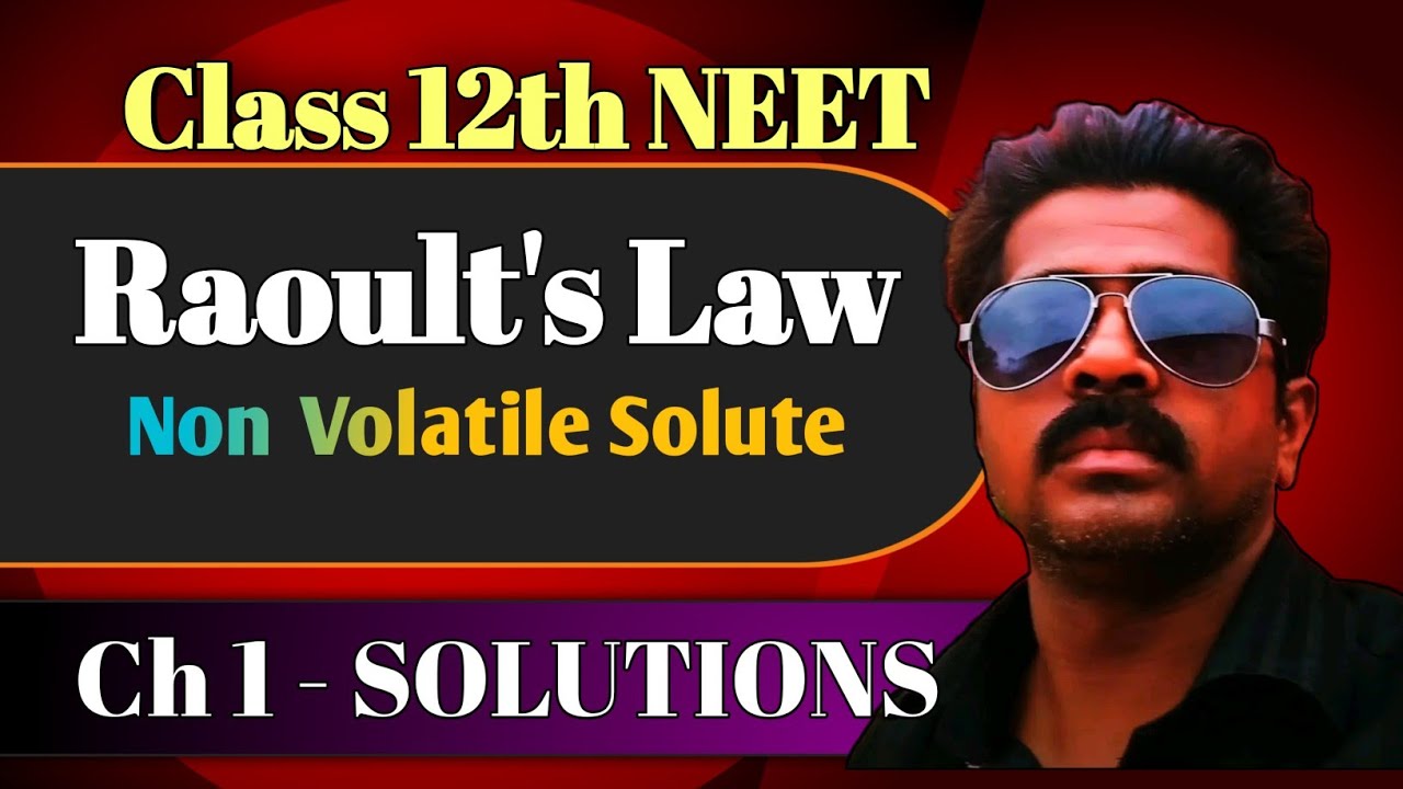 Raoults Law for the Solution Containing Non Volatile Solute , Class 12 Chemistry  