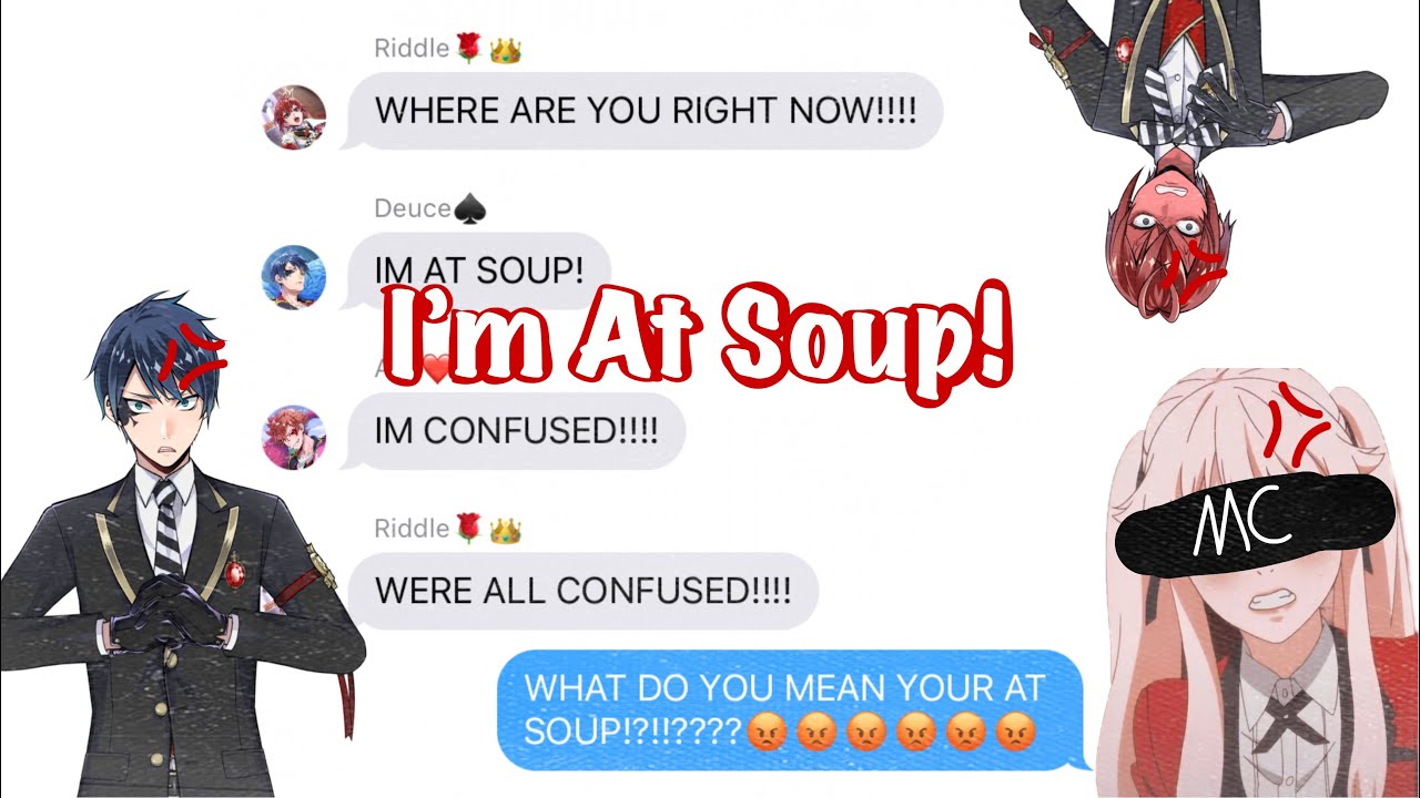 •Twisted Wonderland Script Prank• [I’m At Soup!] Where Is Deuce?