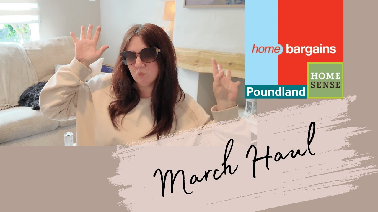 March Home Bargains Haul with some Home Sense/TK Max & Poundland