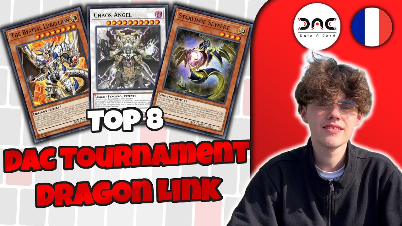 [Top 8 DAC Tournament] Dragon Link post CYAC - Jean-Baptiste LC - Deck Profile