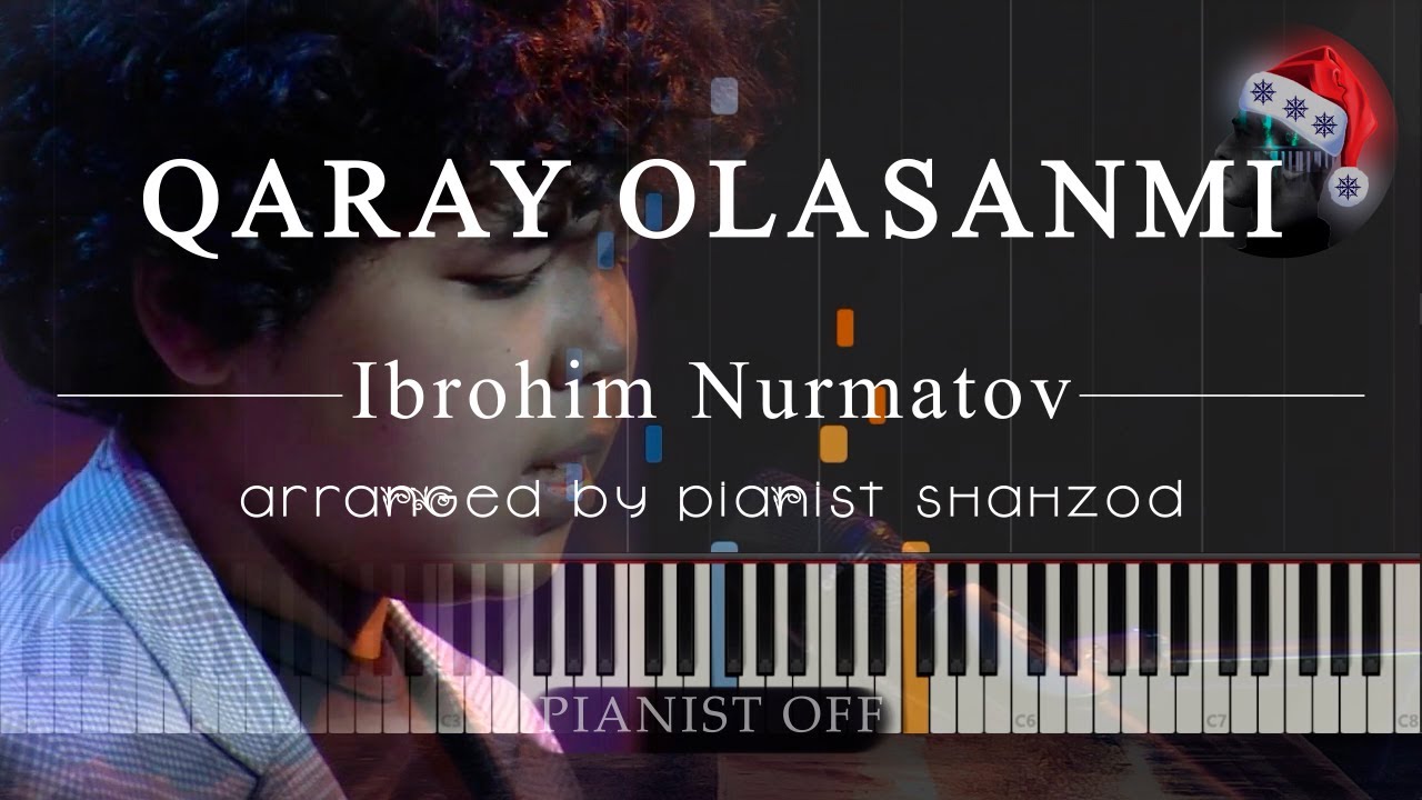 Ibrohim Nurmatov - Qaray Olasanmi | piano tutorials | PIANIST SHAHZOD