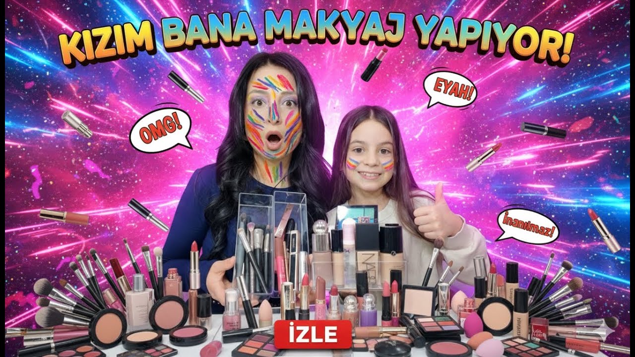 KIZIM BANA MAKYAJ YAPIYOR
