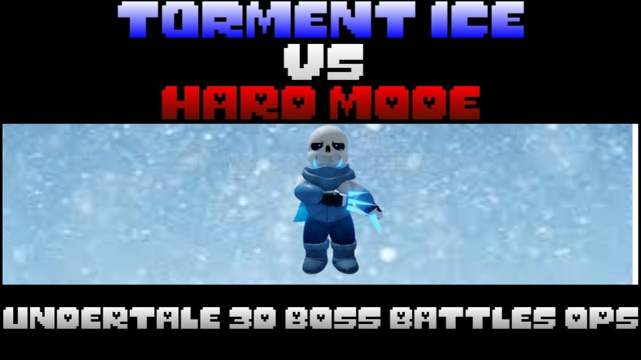 torment ice vs hard mode 3DBB OPS (undertale 3d boss battles ops)