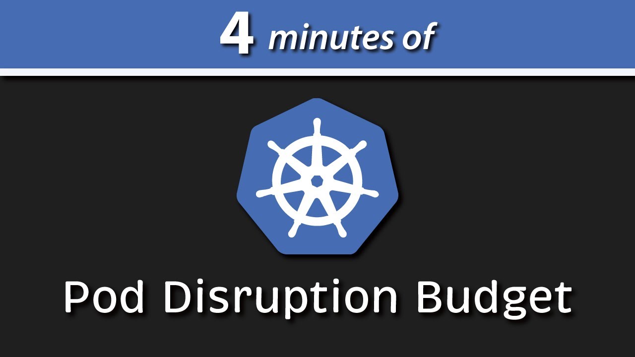 Бюджет сбоя работы Kubernetes Pod (примеры)
