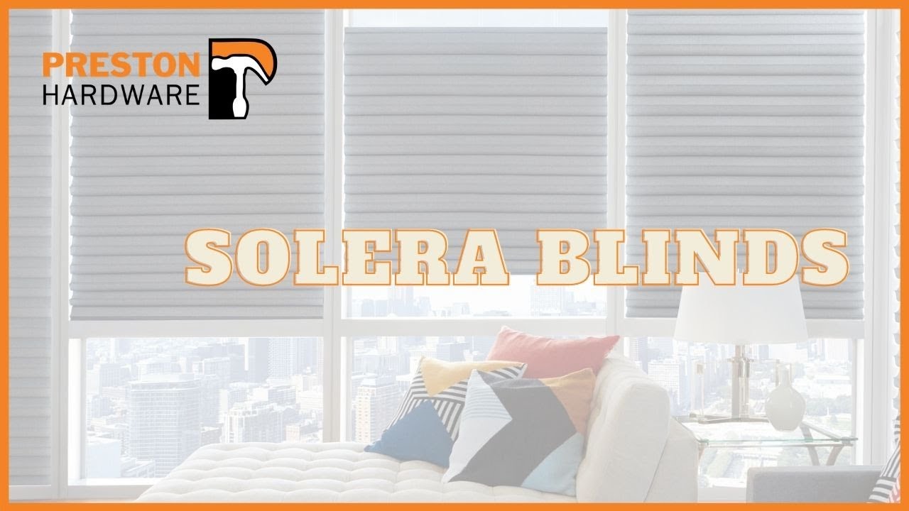 SOLERA BLINDS / PRESTON HARDWARE