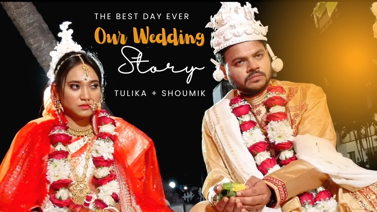 Shoumik ❤️ Tulika– A Love Story Comes True | Wedding Film