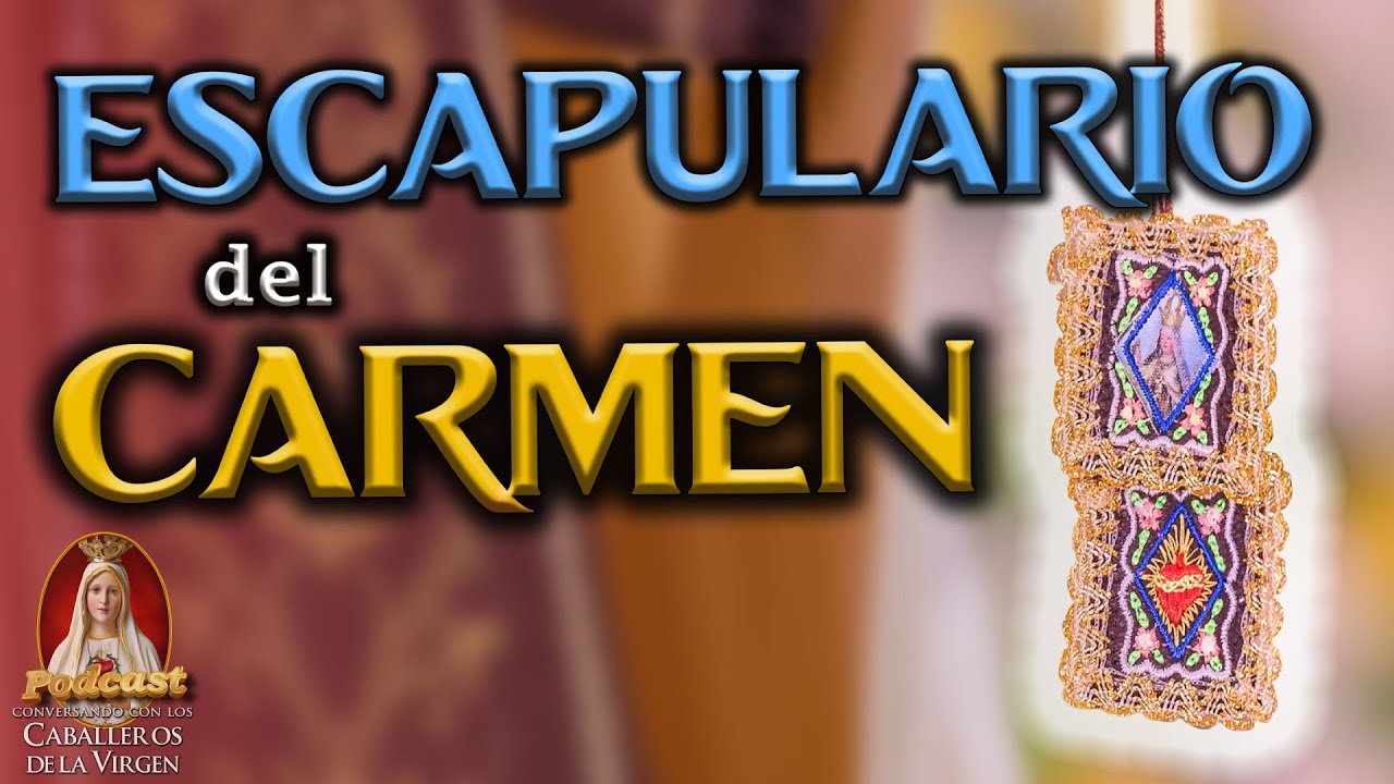 Los BENEFICIOS del ESCAPULARIO, historia de la Virgen del Carmen  | 🎤 12° PODCAST