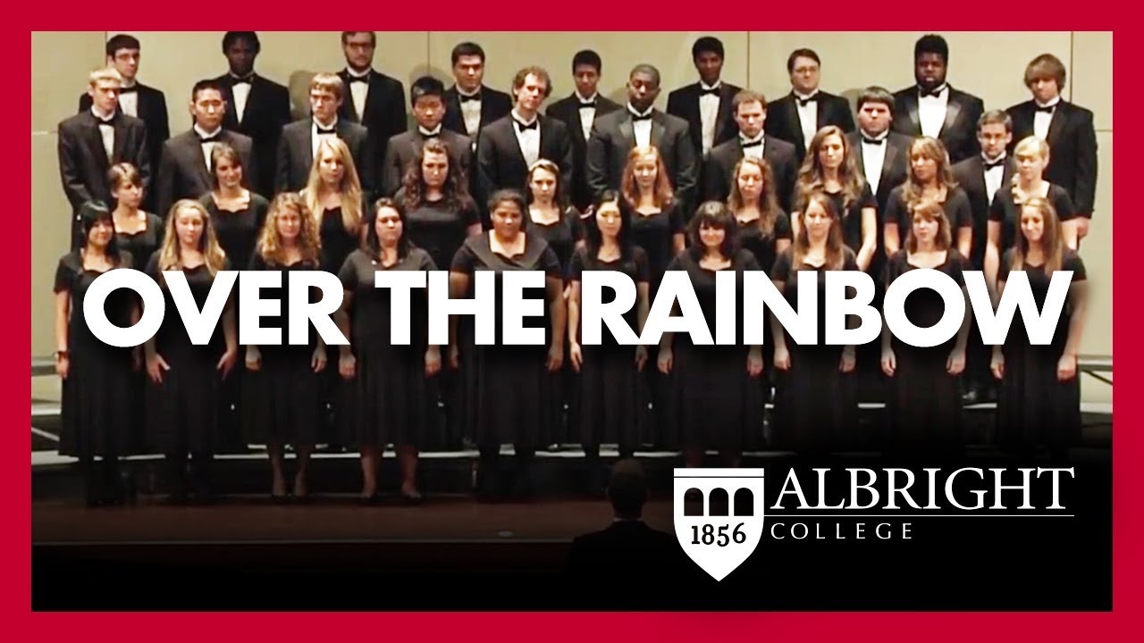 Over the Rainbow by Albright College Concert Choir