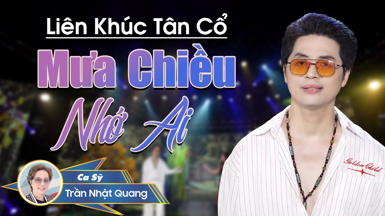 Liên Khúc Tân Cổ Hơi Dài - Mưa Chiều Nhớ Ai | Những Ca khúc Chất Lượng Của Trần Nhật Quang