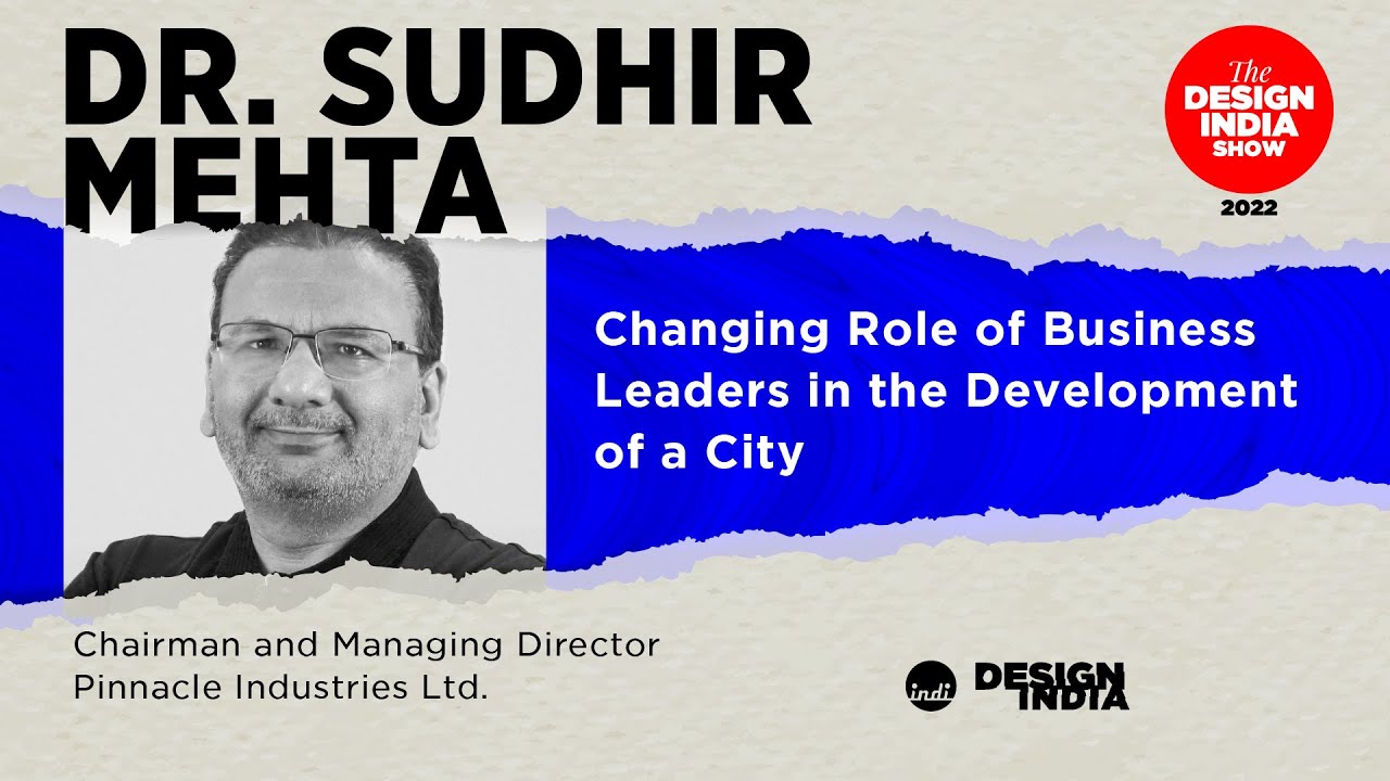 Changing Role of Business Leaders in the Development of a City | Dr. Sudhir Mehta | TDS 2022