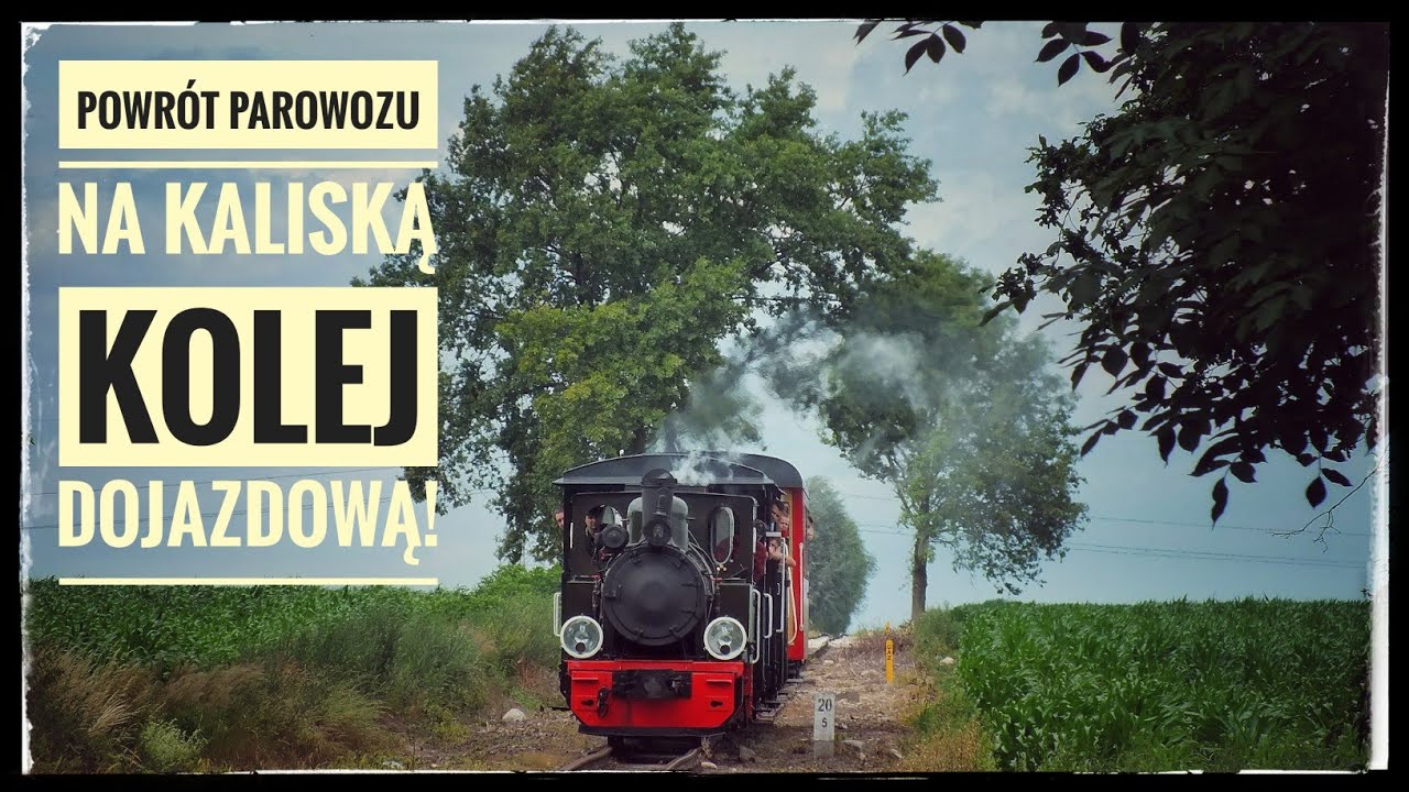 Powrót parowozu na Kaliską Kolej Dojazdową!