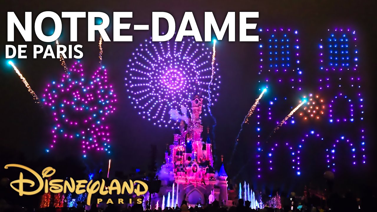 [NEW DRONE SHOW] Disney ❤ Notre-Dame de Paris - Disneyland Paris