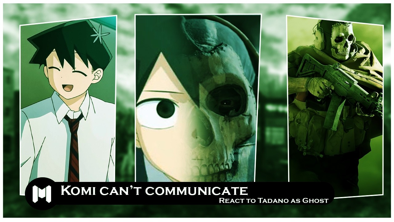 Komi can't communicate react to Tadano as ghost (Part 1) | Thank you @ZorGacha