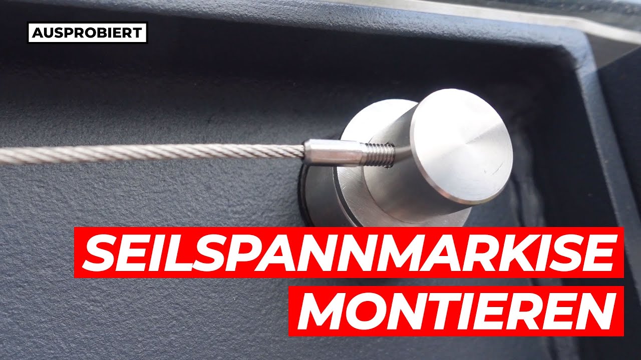 Seilspannmarkise anbringen - Spannmaxxl Erfahrungen (TEIL 3)