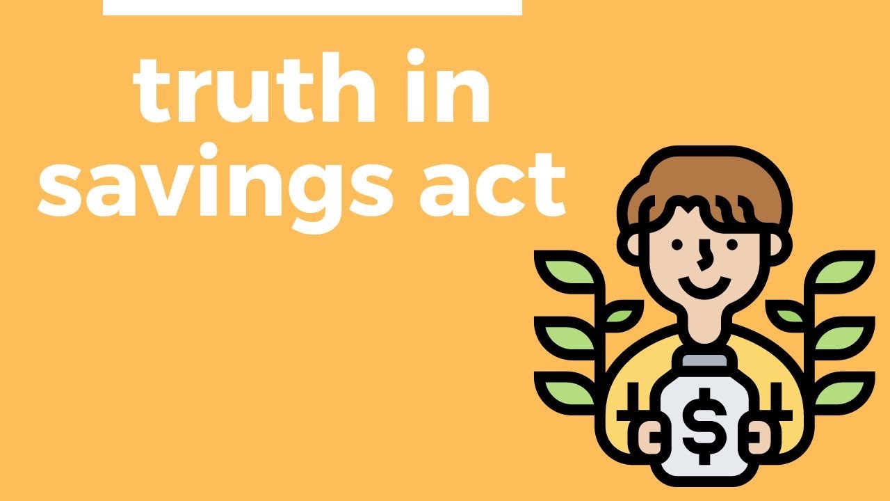 TRUTH IN SAVINGS ACT