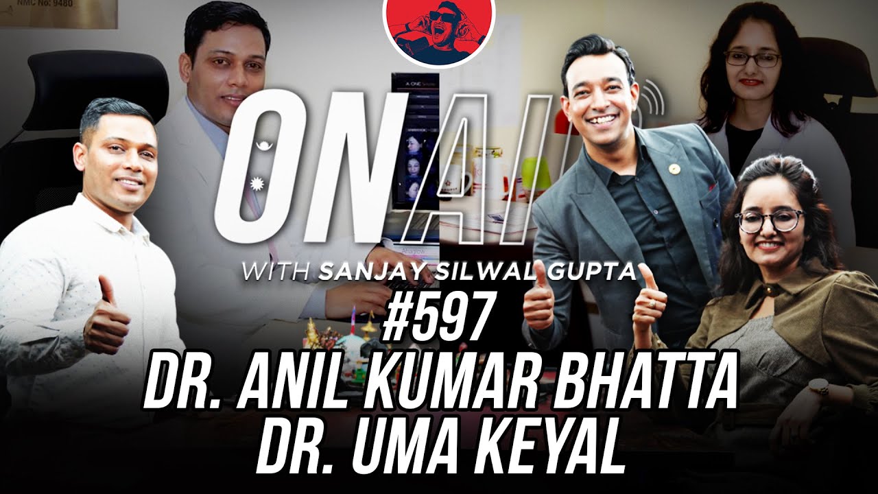 On Air With Sanjay #597 - Dr. Anil Kumar Bhatta and Dr. Uma Keyal