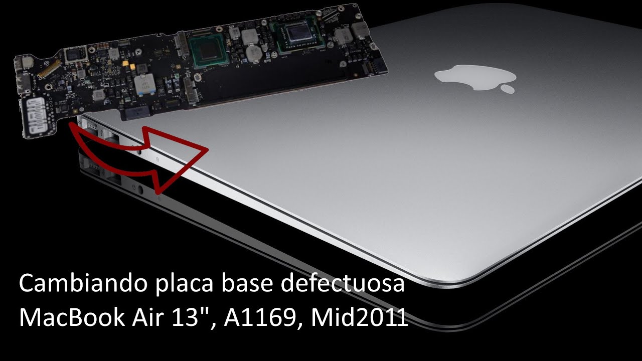 Macbook Air 13", Modelo A1369, Mid2011; Cambio de placa base defectuosa