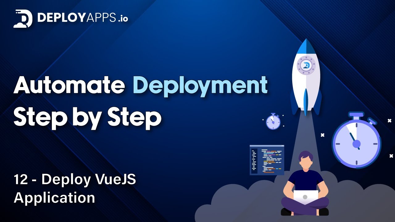 12 - Deploy VueJS Application  - Deployapps.io Tutorial Series