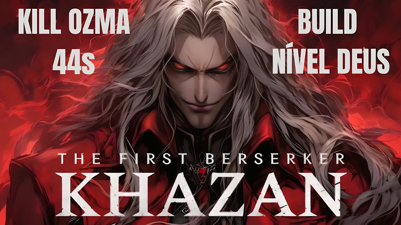 A BUILD MAIS FORTE DE THE FIRST BERSERKER KHAZAN - MODO DEUS DESBLOQUEADO