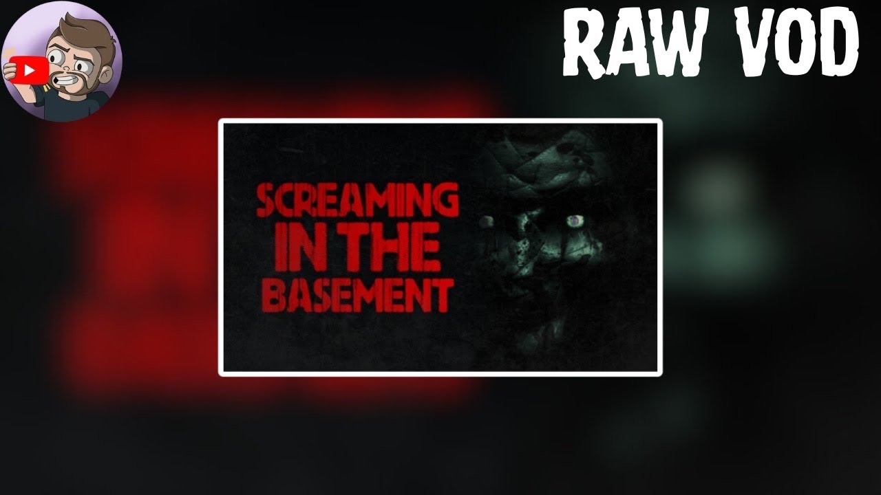 Screaming in the Basement ( RAW VOD )