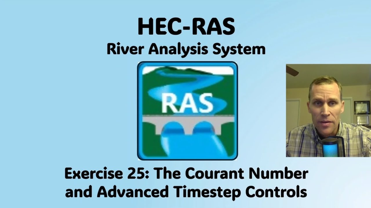 HEC RAS Exercise 25 - The Courant Number and Advanced Timestep Controls