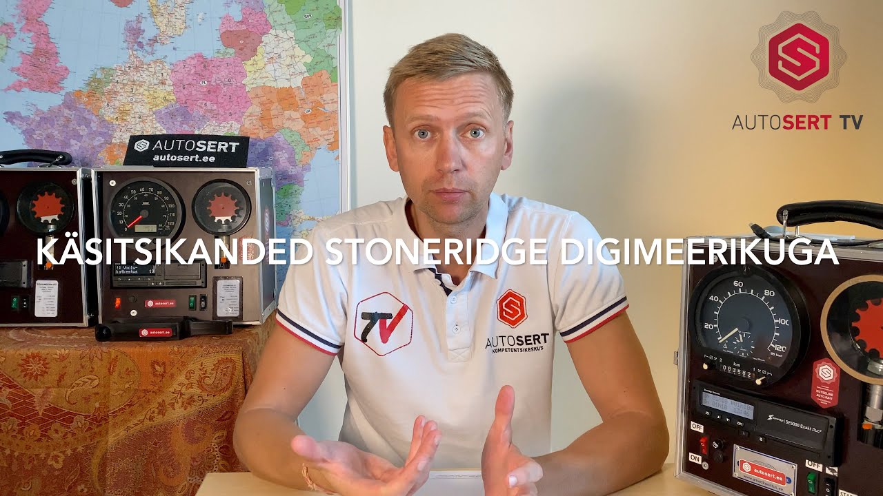 Käsitsikanne Stoneridge digimeerikuga. Autosert.