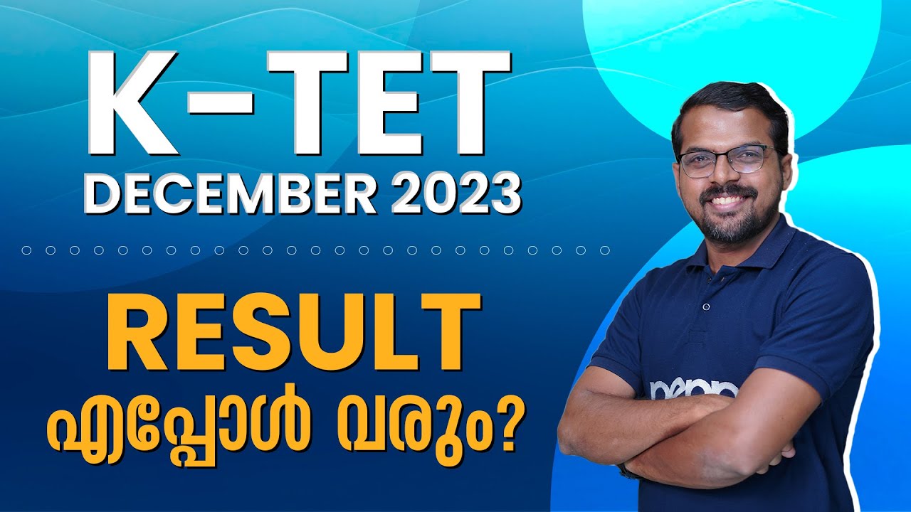 KTET 2023 Result Update | KTET Malayalam Explanation| PEPP KTET