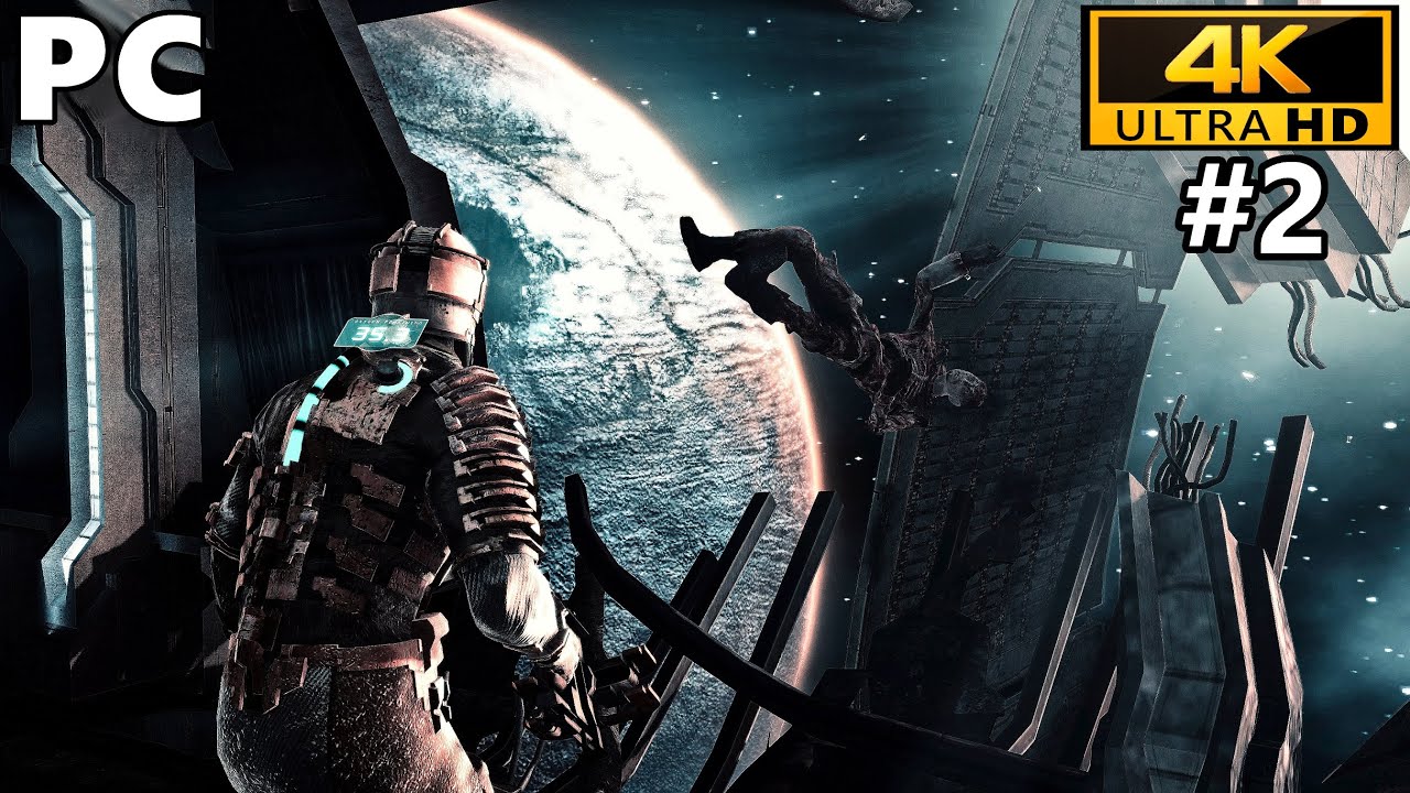 Dead Space Gameplay Walkthrough Part 2 - PC 4K 60FPS No Commentary