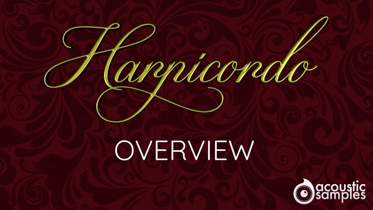 Acoustic Samples - Harpicordo: Overview