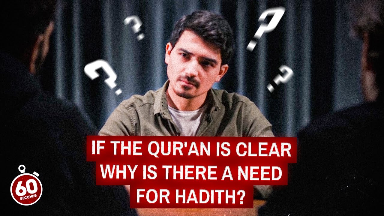 Isn't The Qur'an Enough For Us? Why Do We Need Hadith?