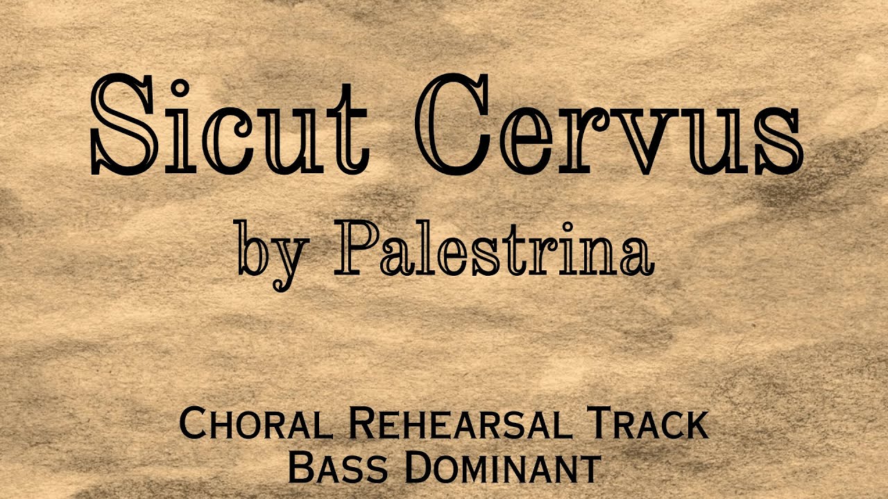 Sicut Cervus by Giovanni Pierluigi da Palestrina | Choral Rehearsal Track Bass Dominant