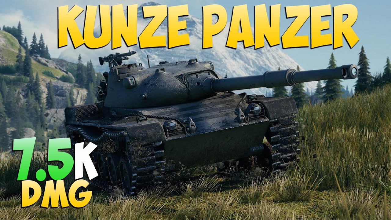 Kunze Panzer - 4 Фрагов 7.5K Урона - Верный! - Мир Танков