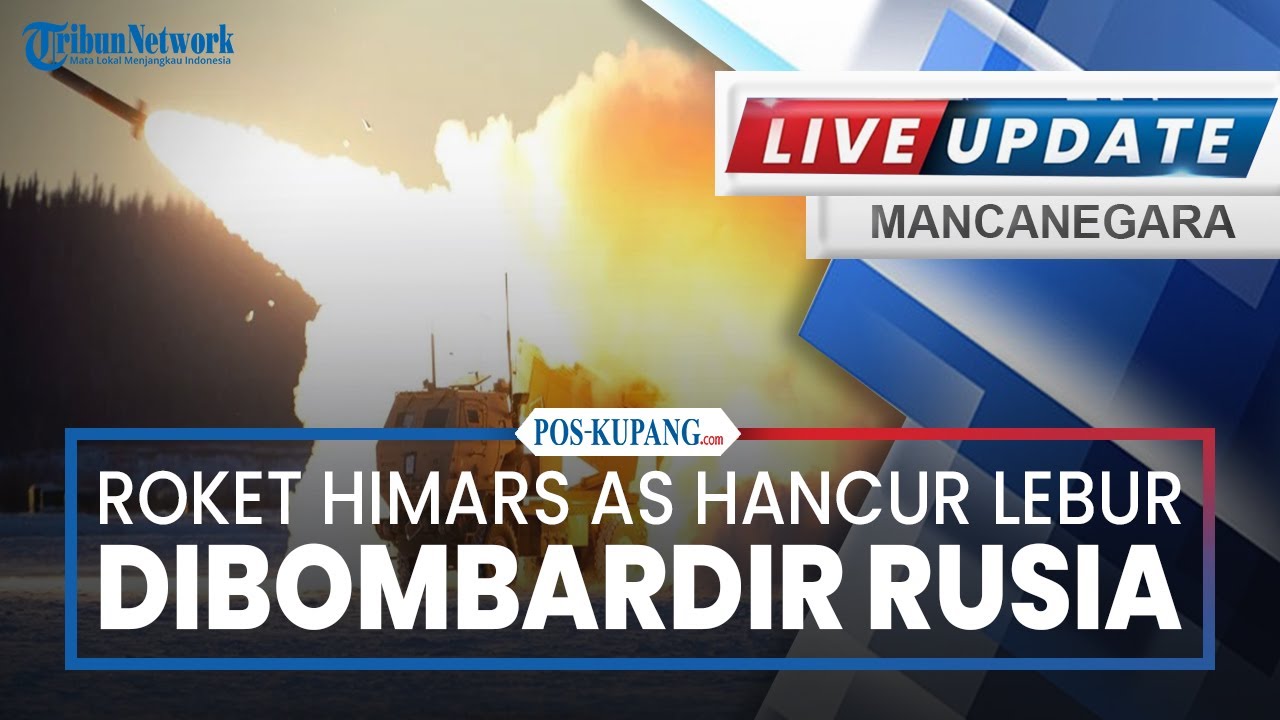 🔴Roket HIMARS AS Hancur Lebur Dibombardir Rusia hingga Rudal Misterius PL-17 China Goyahkan Trump