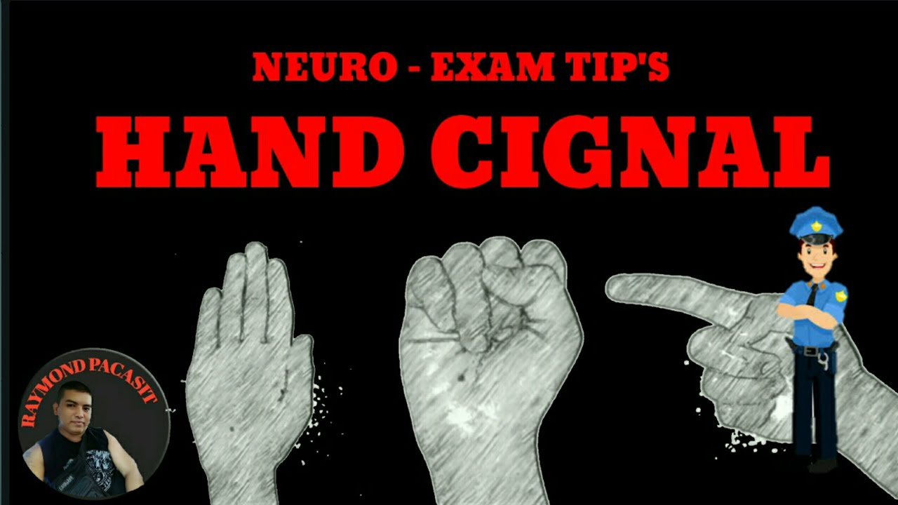 Neuro exam Hand cignal