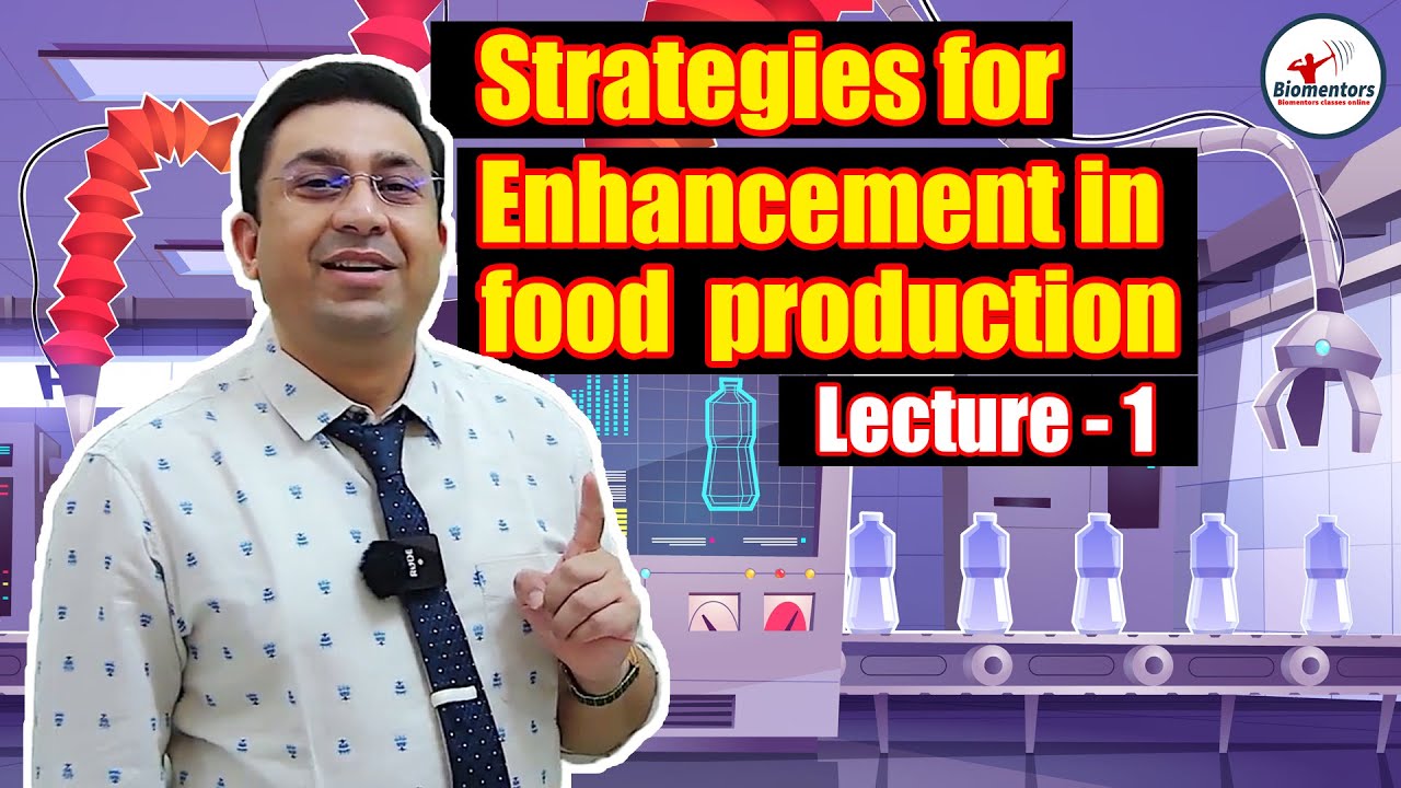 Strategies for enhancement in food production l Lecture 1 l Biology l NEET