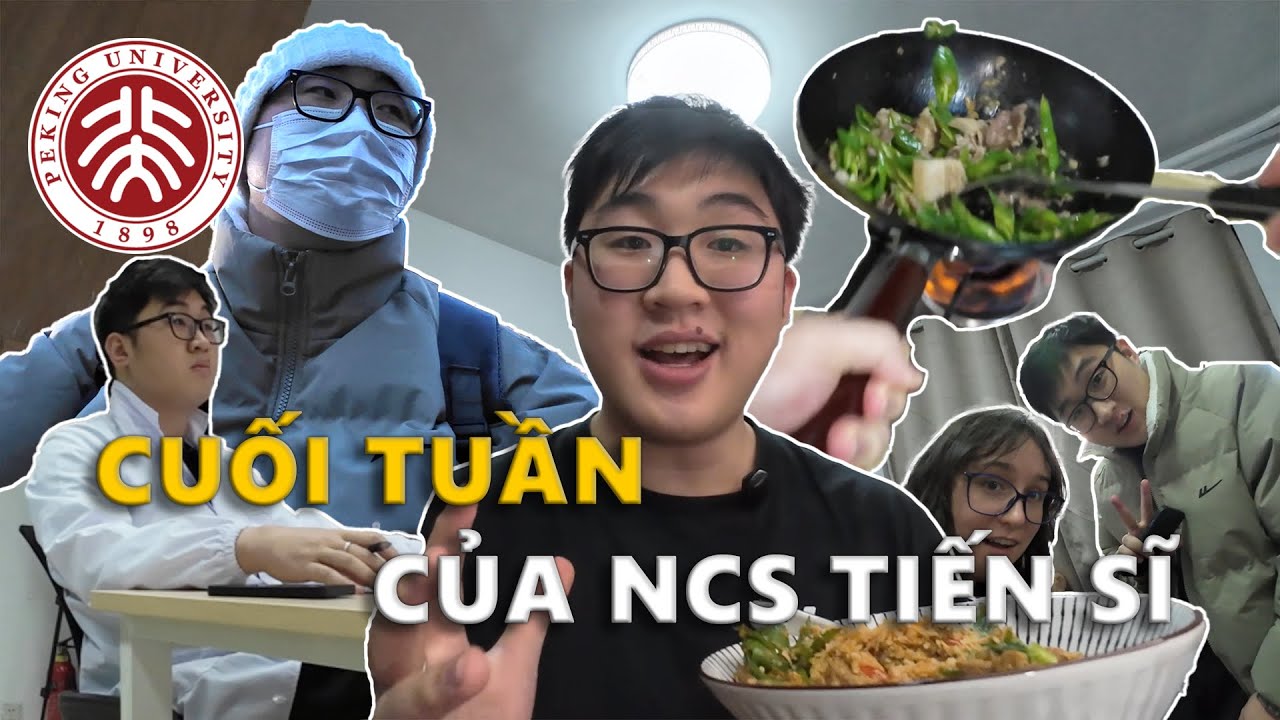 Cuối tuần của NCS Tiến sĩ Bắc Đại | Du học Trung Quốc 🇨🇳