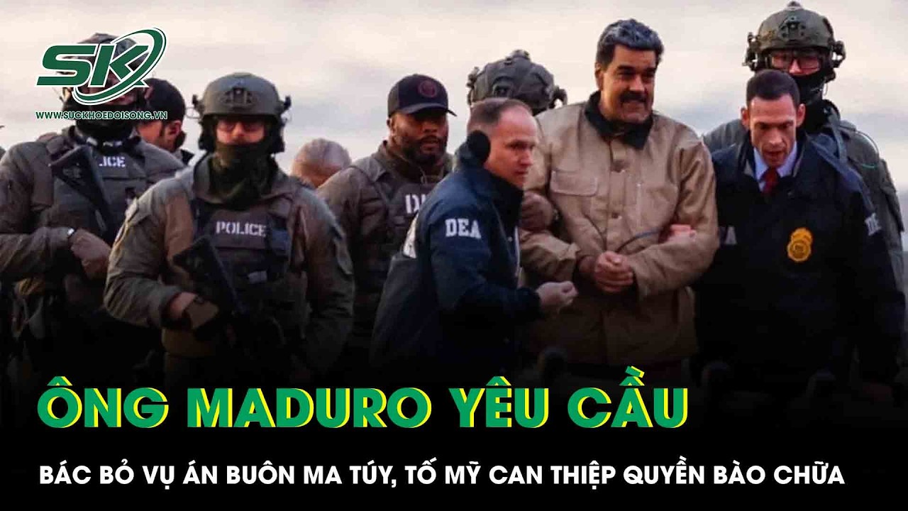 Tổng thống Maduro yêu cầu bác bỏ vụ án buôn ma túy, tố Mỹ xâm phạm quyền bào chữa
