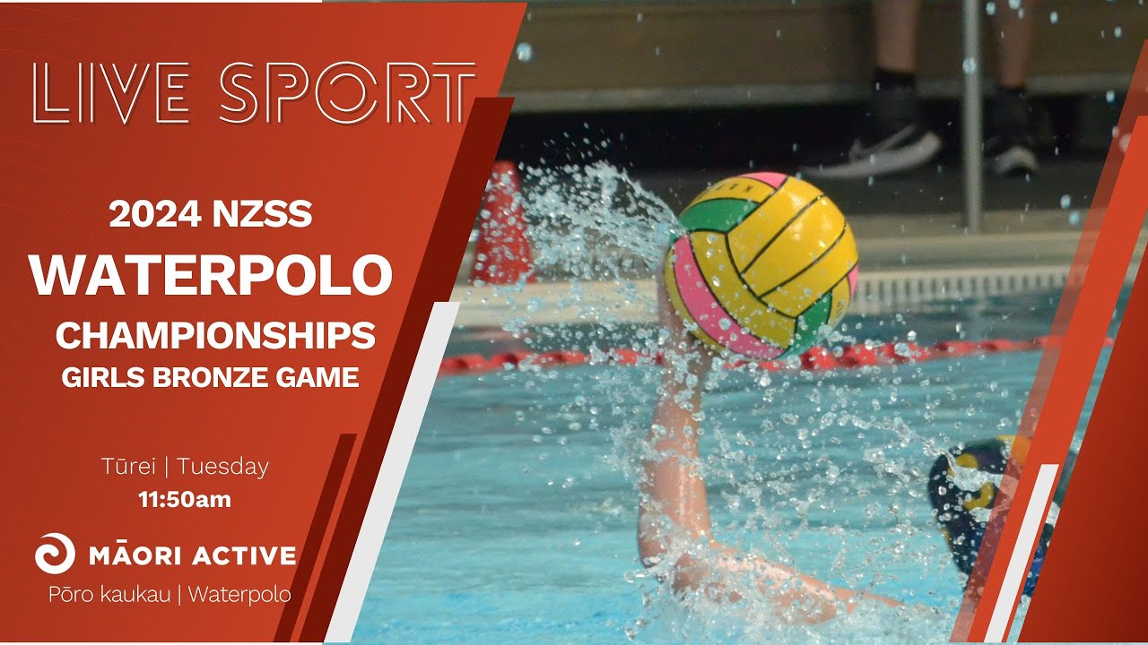 Girls Bronze Final | 2024 Waterpolo NZ Secondary School Championships