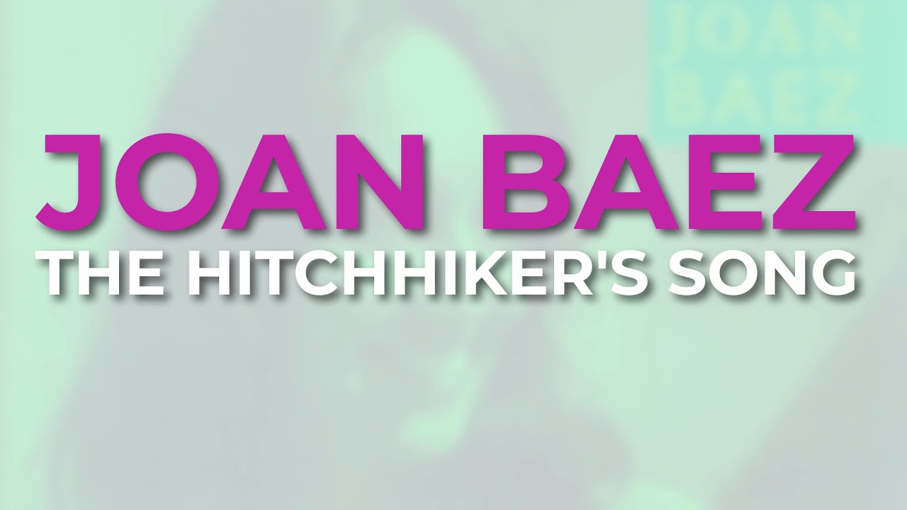 Joan Baez - The Hitchhiker's Song (Official Audio)