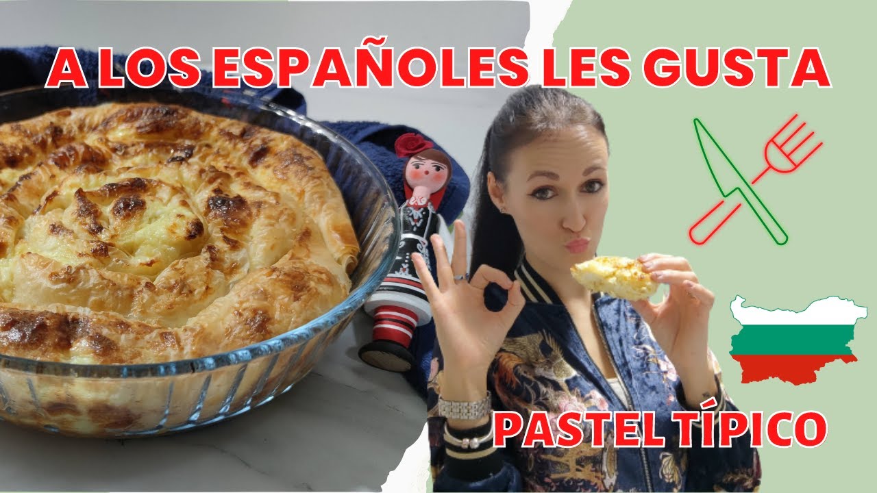 REPETIRÁS seguro 🤤A los ESPAÑOLES les ENCANTA-Pastel TÍPICO de BULGARIA 🇧🇬