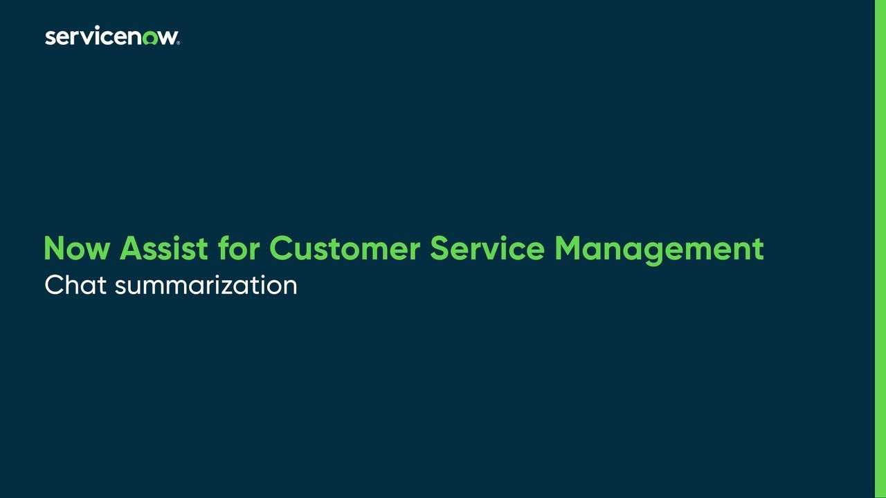 Now Assist for Customer Service Management | Chat summarization