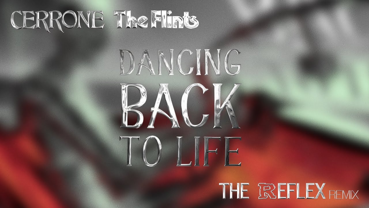 Cerrone x The Flints - Dancing Back To Life (The Reflex Revision) (Official Audio)